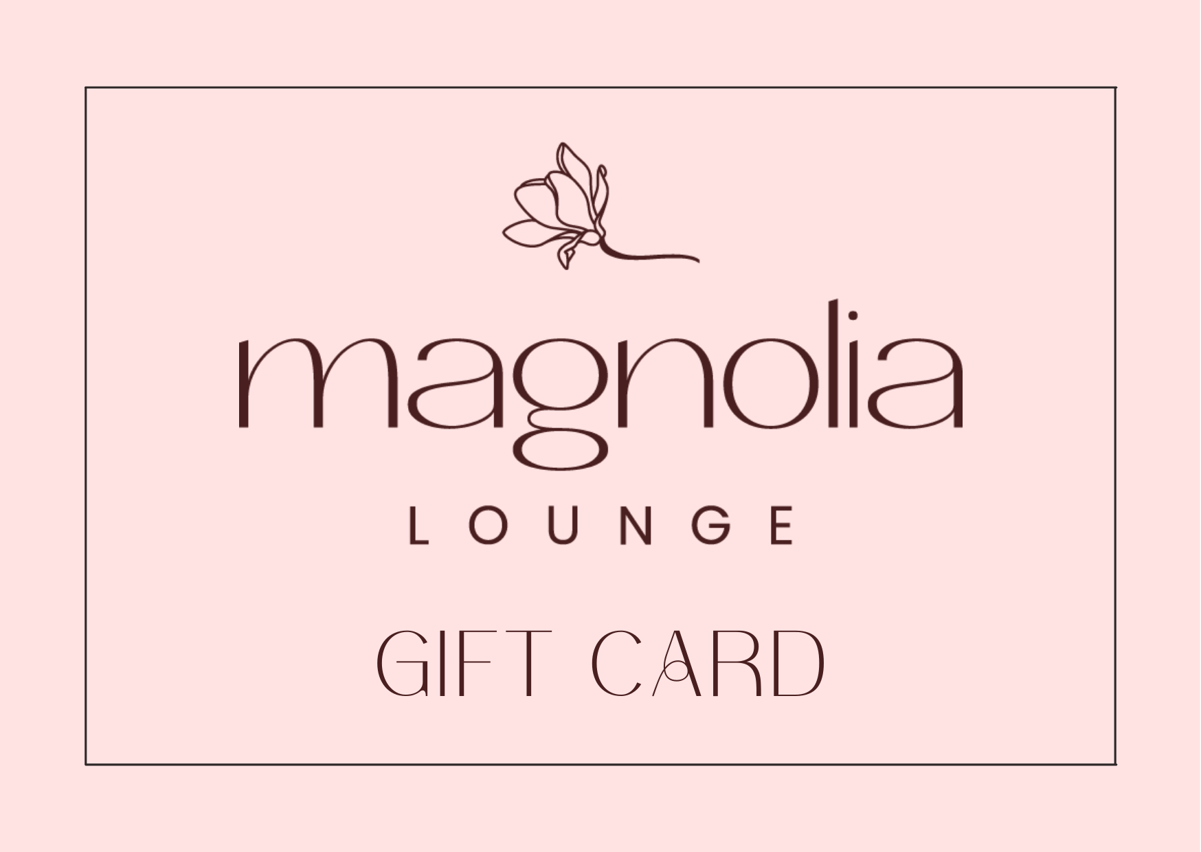 eGift Card Magnolia Lounge